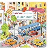 Hör mal (Soundbuch): Wimmelbuch: In der Stadt: Zum Hören, Suchen und Mitraten ab 2,5 Jahren. Ein wimmeliger Mitmachspaß